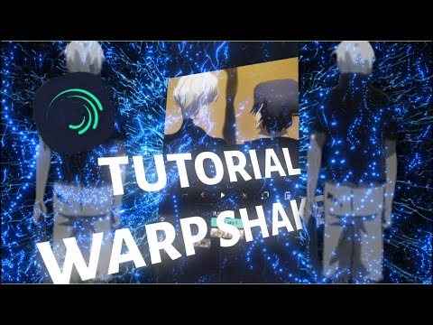 tutorial warp shake alight motion
