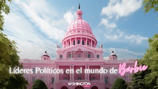 Políticos en el mundo de Barbie