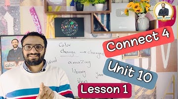 كونكت 4 | الترم الثاني | الوحدة العاشرة الدرس الأول  | Connect 4 Unit 10 Lesson 1