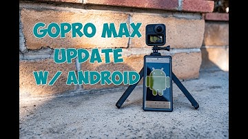 GoPro Max - Update & Sample Footage - Android Problems & 360 Video Flaw