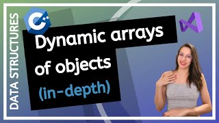 Dynamic Arrays of Objects (Data Structures course, step-by-step)
