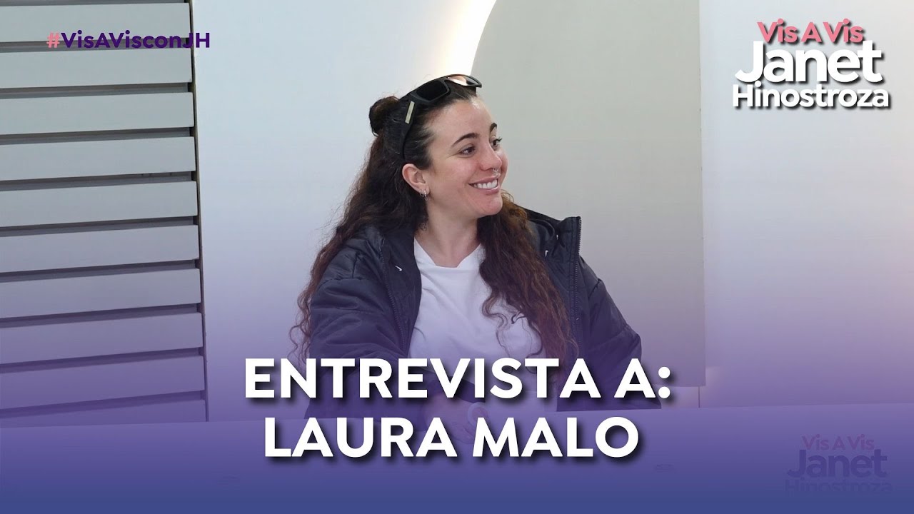 Entrevista a: Laura Malo - Vis a Vis con Janet Hinostroza