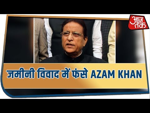 SP Leader Azam Khan In Deep Water As 10 More Cases Of Land Grabbing Filed Against Him