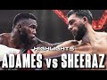 CARLOS ADAMES VS HAMZAH SHEERAZ FIGHT | KO HIGHLIGHTS