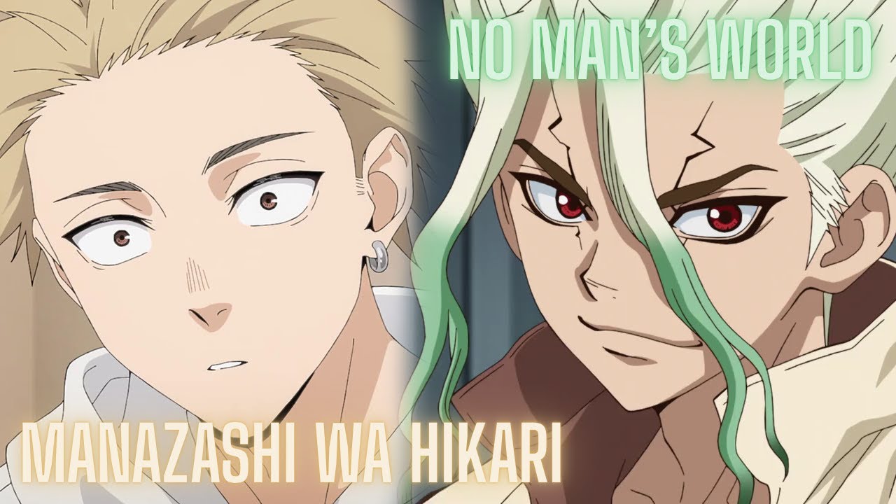 Manazashi wa Hikari X no man's world | Mashup of Kaoru Hana wa Rin to Saku X Dr Stone Manazashi wa Hikari X no man's world | Mashup of Kaoru Hana wa Rin to Saku X Dr Stone
