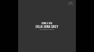 DONG X VEK - Eklai Jiuna Sikey chords