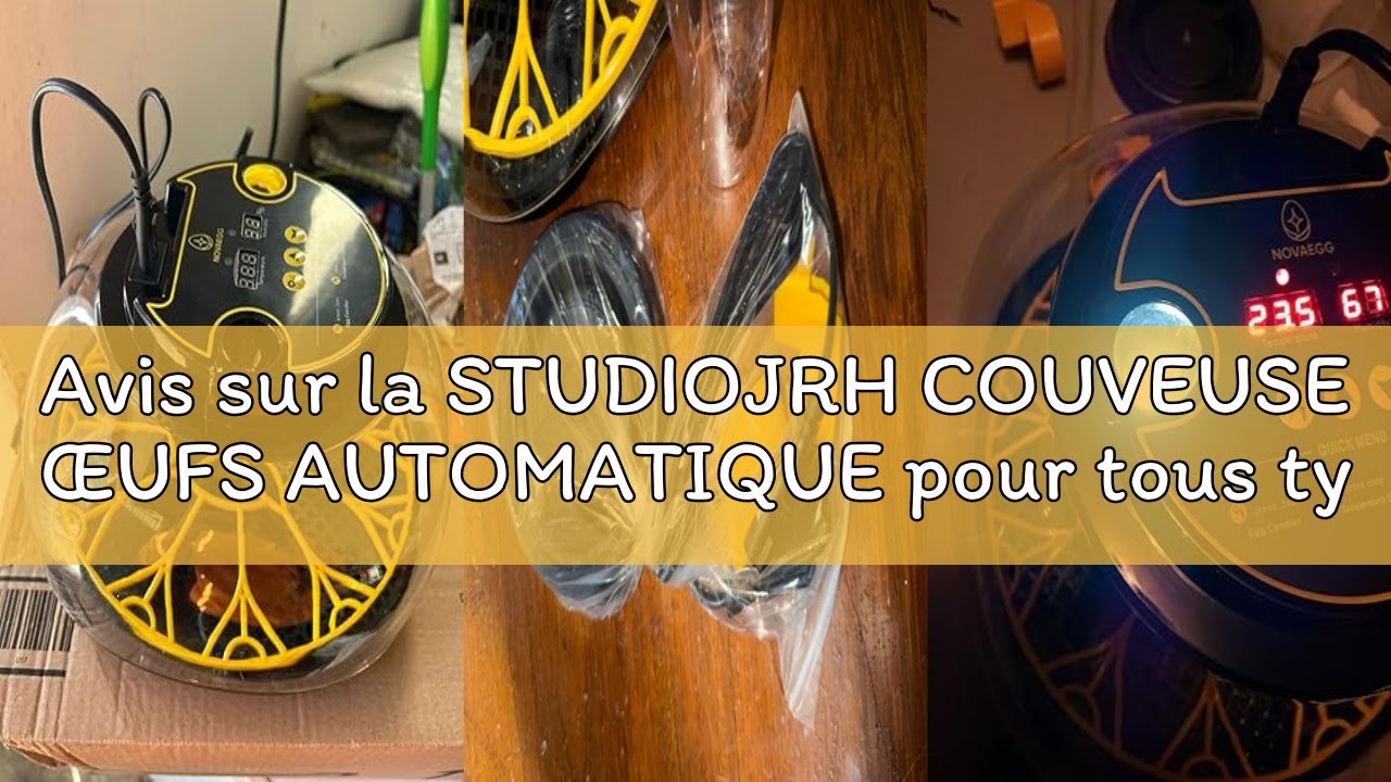Avis sur la STUDIOJRH COUVEUSE ŒUFS AUTOMATIQUE pour tous types d’oiseaux |Contrôle auto température