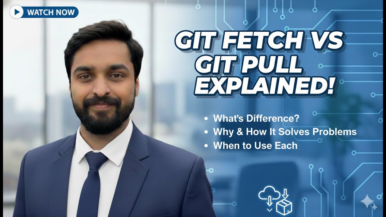 Git Fetch vs Git Pull Explained Simply | Avoid Accidental Merges in ...
