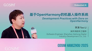【GOSIM HANGZHOU 2025】Tao Li：Dora Development Practices on OpenHarmony