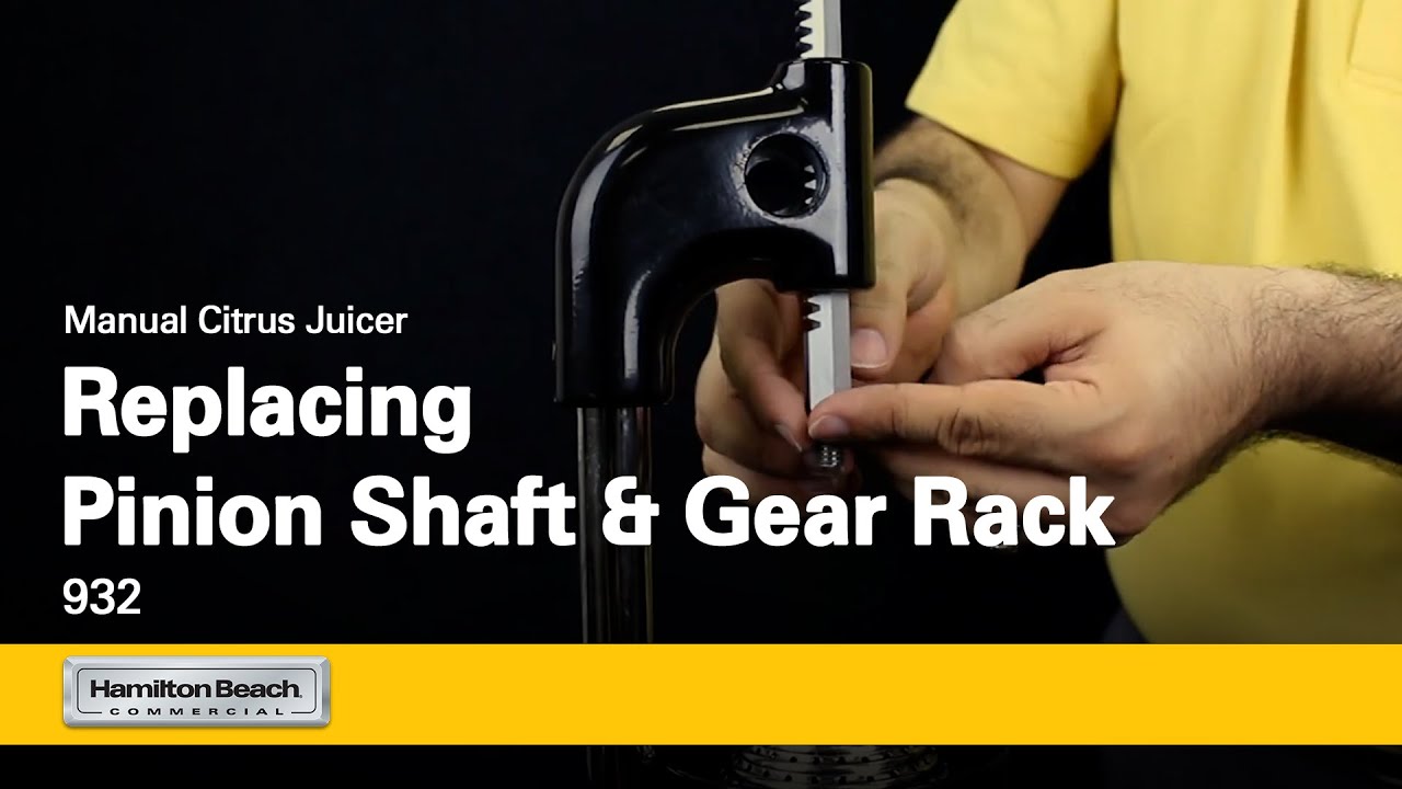 Replacing pinion shaft & gear rack | Hamilton Beach Commercial® | 932 Manual Citrus Juicer