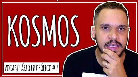 O que significa a palavra cosmos na Filosofia?