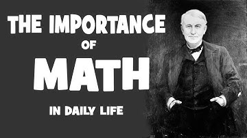 Het belang van wiskunde in het dagelijks leven