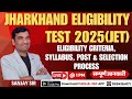 Cracking Jharkhand SET Exam 2025 in 30 Days l Eligibility Criteria, Syllabus, and Selection Process