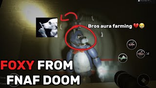 Foxy From Fnaf Doom Is Aura Farmers