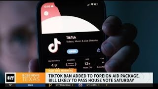 TikTok ban added to foreign aid package, bill likely to pass House