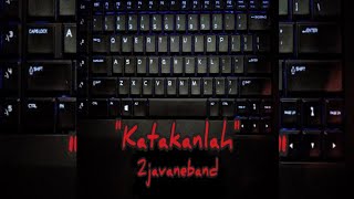 Katakanlah - 2javane Band