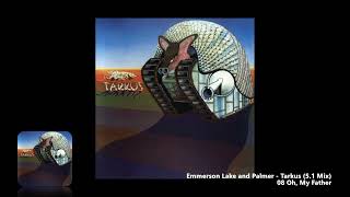 Emerson Lake and Palmer - 08 Oh, My Father (5.1 Mix)