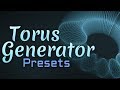 Torus generator first look at presets