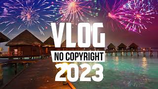 [4 Hour] - Vlog No Copyright Music Mix (Best Of 2022)