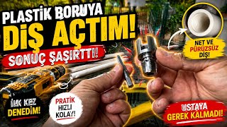 Plasti̇k Boruya Di̇ş Açma Aparatini Denedi̇m Sonuç Bekledi̇ği̇m Gi̇bi̇ Çikmadi…