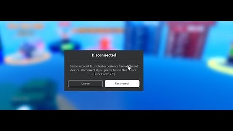 The scariest Roblox Error Code 273.