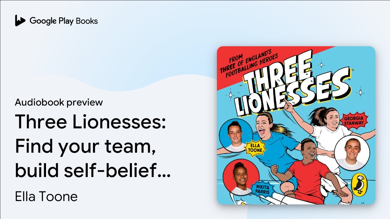 Three Lionesses: Find your team, build… by Ella Toone · Audiobook preview