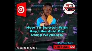 How To Scratch With Key Like Acid Pro With Virtual Dj, Tutorial