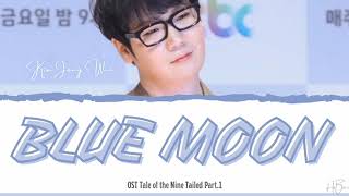 `심종완` KIM JONG WAN OF NELL - BLUE MOON OST TALE OF THE NINE TAILED PT.1 [LYRICS HAN/ROM/ENG]
