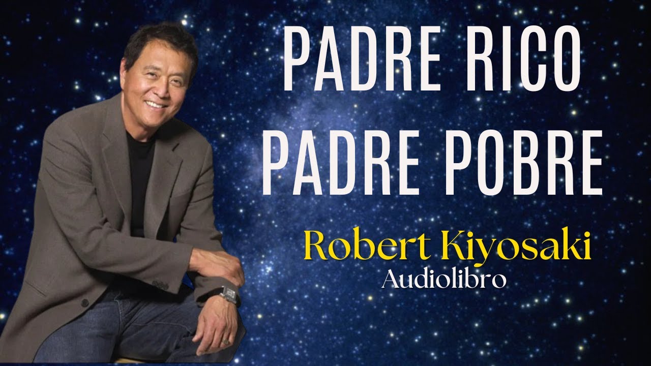 PADRE RICO PADRE POBRE – Robert Kiyosaki – Audiolibro -… — Transcript