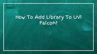 How To Add Library To UVI Falcon? screenshot 5