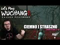 Let's Play Wuchang Fallen Feathers part 4: Ciemno i straszno.