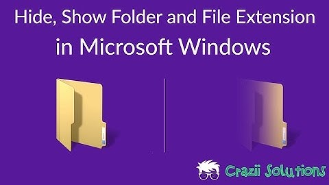 How to Hide and Show Folder and Show File Extension in Microsoft Windows