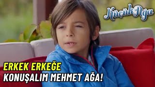 Mehmetcan Dedesi Ile Erkek Erkeğe Konuşmak İstedi - Küçük Ağa 32. Bölüm