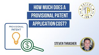 How Much Does a Provisional Patent Application Cost? by Trademarks & Patents by ThrashLaw 400 views 5 years ago 6 minutes, 22 seconds