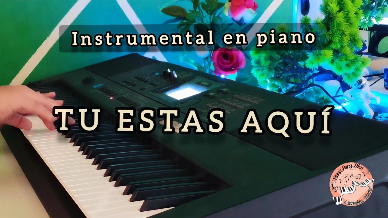 Piano en Adoración / INSTRUMENTAL PARA ORAR & ESTUDIAR / TÚ ESTÁS AQUÍ 