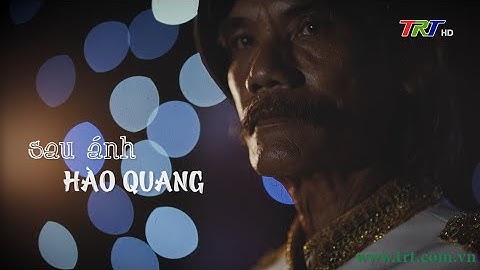 Góc Huế trong tôi (số 282): Sau ánh hào quang