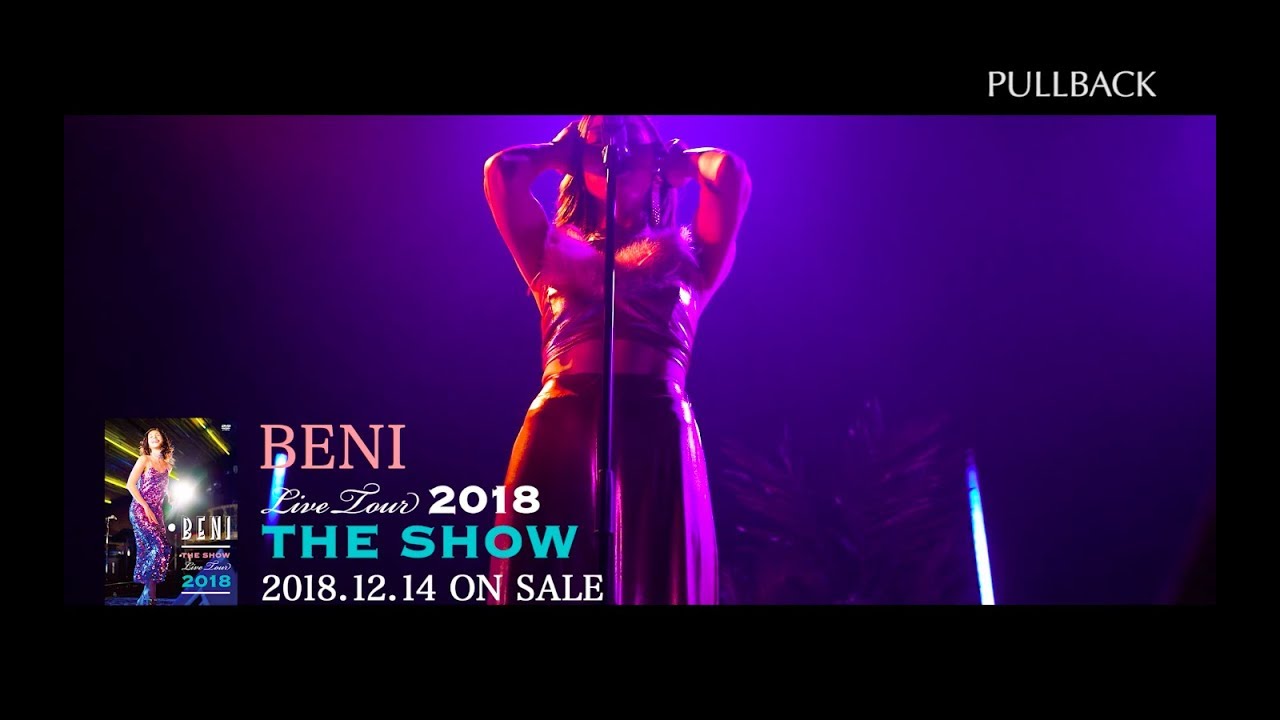 Beni Beni The Show Live Tour 18 ダイジェスト映像 Youtube