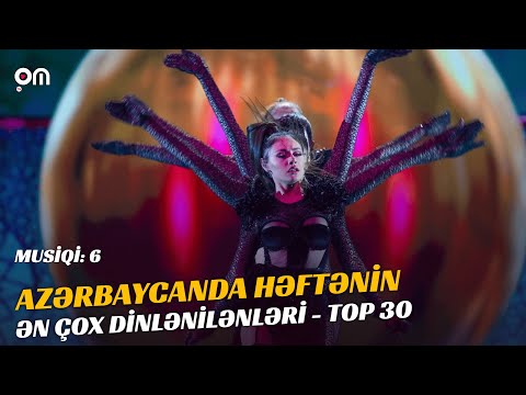 Həftəlik Ən Çox Dinlənilən Mahnılar / #Azərbaycan / TOP 30