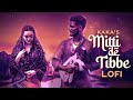 Mitti De Tibbe (LoFi Mix) | KAKA | Afsha Khan | New Punjabi Song | Latest Punjabi Songs 2023