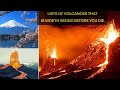 Lists of volcanoes that worth seeing before you die