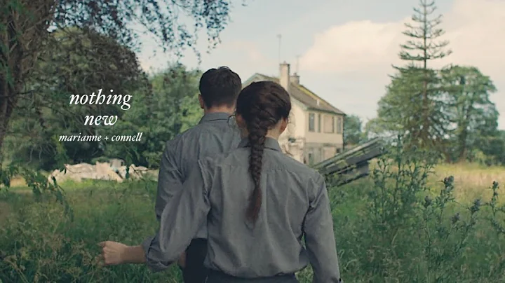marianne + connell | nothing new
