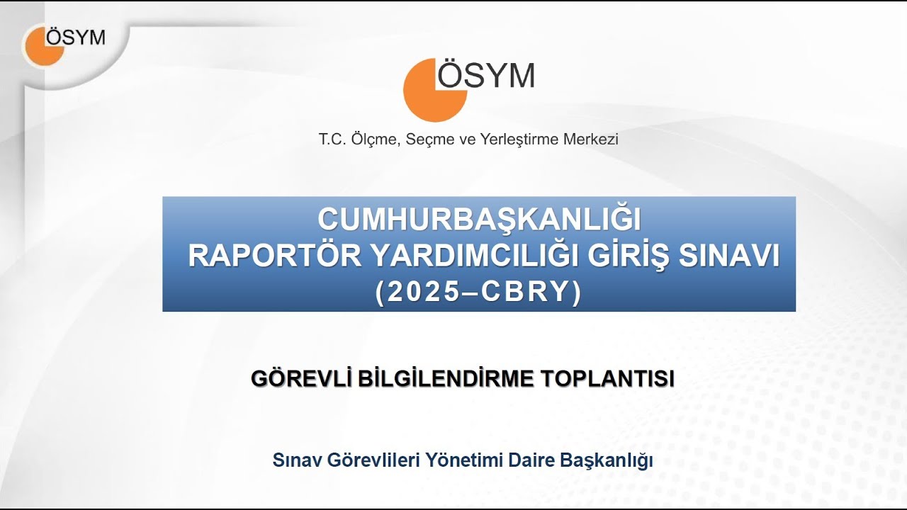2025 Cumhurbaşkanlığı Raportör Yardımcılığı Giriş Sınavı (CBRY) Görevli Bilgilendirme Sunumu