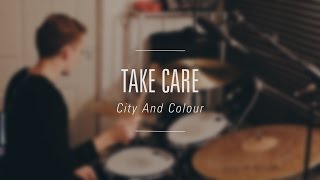 City And Colour - Take Care // Simon Treasure