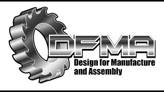 DFMA 1: What is Design for Manufacture and Assembly?