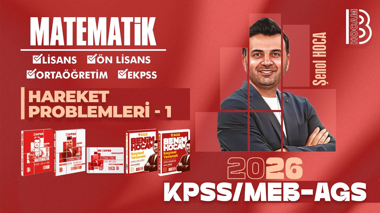 39) KPSS - MEB / AGS Matematik - Hareket Problemleri 1 - Şenol Hoca - 2026