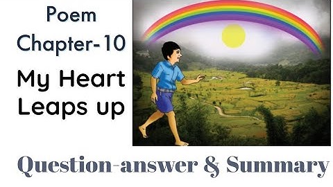 Class-6|English|Poem Chapter-10 My Heart Leaps up (Question-Answer & Summary)
