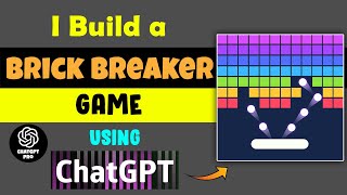 Build a Brick Breaker Game using ChatGPT in less than 1 Minute! screenshot 5