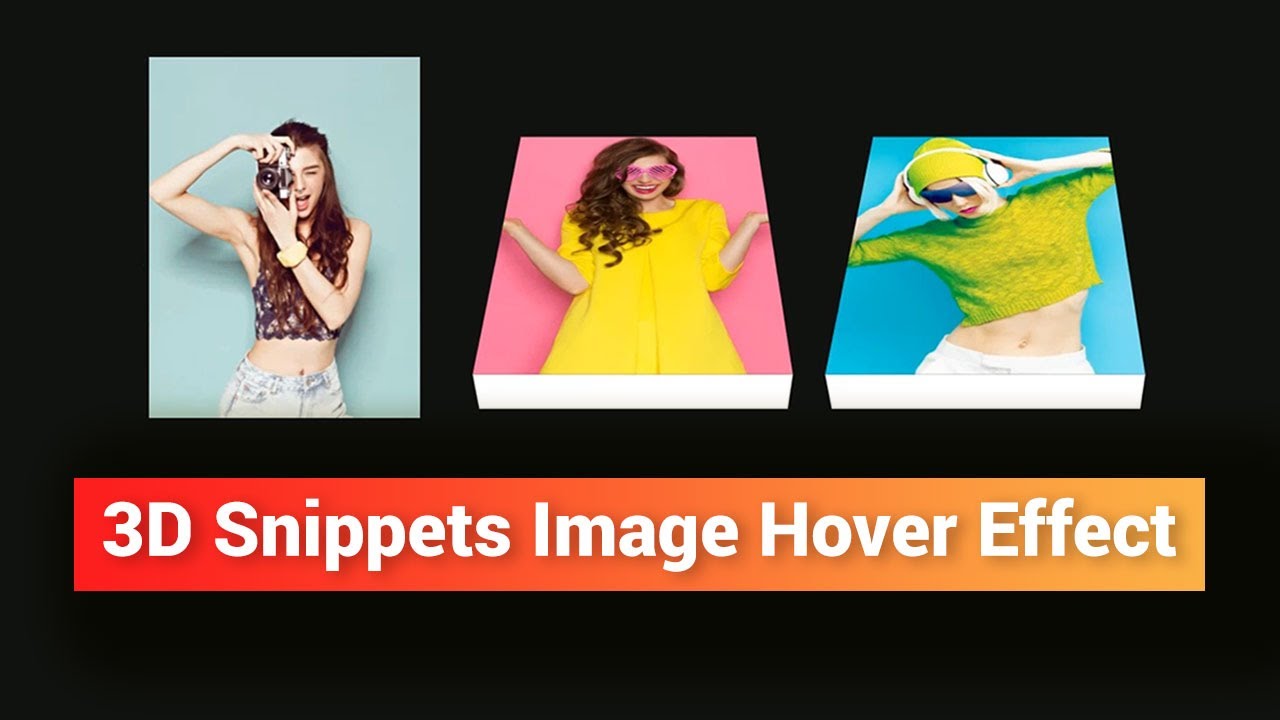 3D Snippets Image Hover Effect using HTML5 & css3 - YouTube