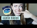 Her Kızın Bilmesi Gereken Vaseline Hileleri