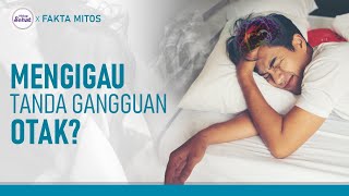 Penyebab Mengigau saat Tidur, Tanda Gangguan Fungsi Otak | Hidup Sehat tvOne